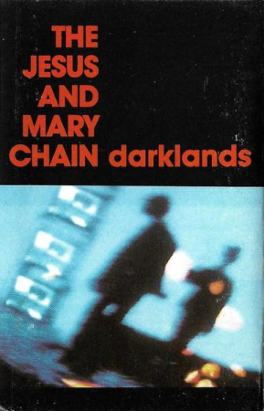 Rock/Folk - The Jesus And Mary Chain - Darklands , (Casetă Audio)