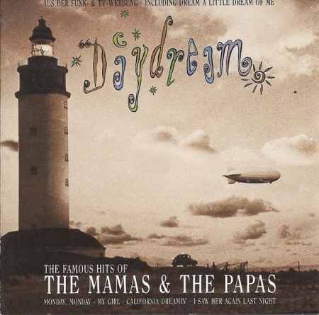 Cd-uri - The Mamas & The Papas - Daydream - The Famous Hits Of The Mamas & The Papas