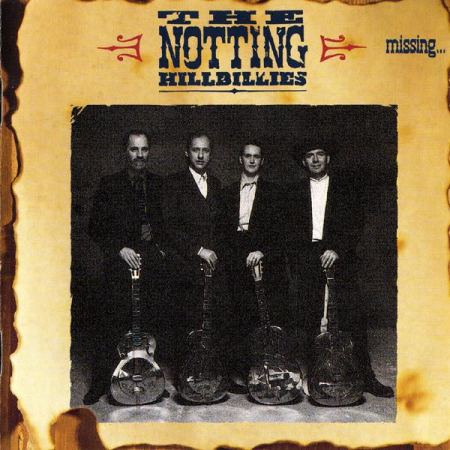 Cd-uri - The Notting Hillbillies - Missing… Presumed Having A Good Time