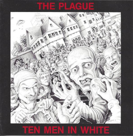 Cd-uri - The Plague - Ten Men In White