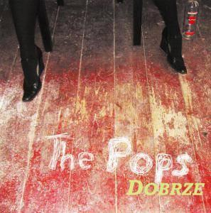 Cd-uri - The Pops - Dobrze , (CD)