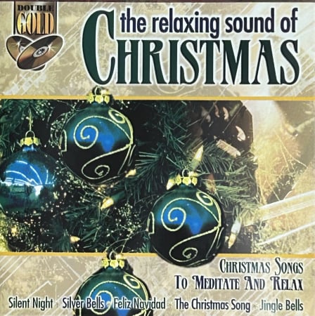Cd-uri - The Relaxing Sound of Christmas - Christmas songs to meditate and relax