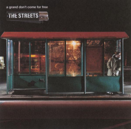 Hip-Hop - The Streets - A Grand Don't Come For Free