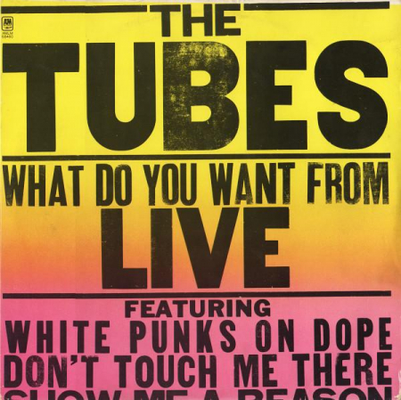 Rock/Folk - The Tubes - What Do You Want From Live, (Disc Vinil)