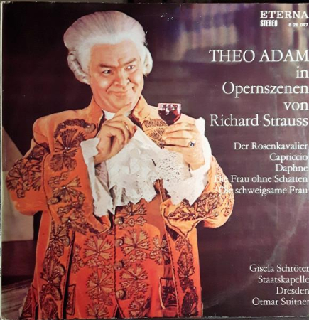 Muzică Clasică - Theo Adam - Theo Adam In Opernszenen Von Richard Strauss (Der Rosenkavalier / Capriccio / Daphne / Die Frau Ohne Schatten / Die Schweigsame Frau)