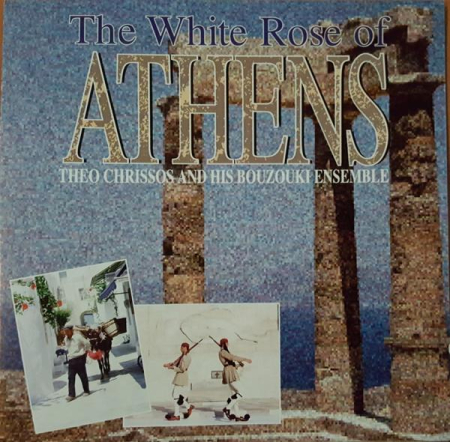Cd-uri - Theo Chrissos And His Bouzouki Ensemble - The White Rose Of Athens (CD)