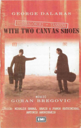 Muzica Usoara - Γιώργος Νταλάρας - Thessaloniki - Yannena With Two Canvas Shoes, (Casetă Audio)
