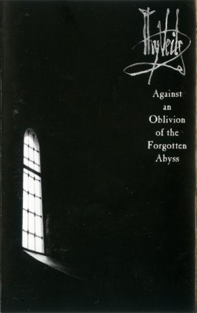 Muzica Electronica - Thy Veils - Against An Oblivion Of The Forgotten Abyss (Caseta Audio)
