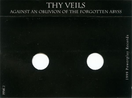 Thy Veils - Against An Oblivion Of The Forgotten Abyss (Caseta Audio) [1]