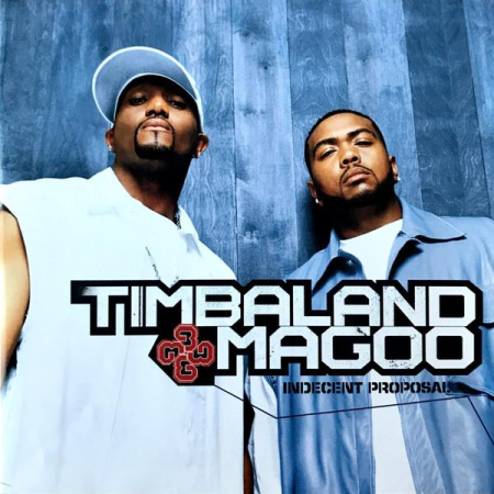 Hip-Hop - Timbaland & Magoo - Indecent Proposal
