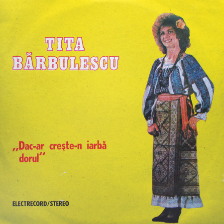 Muzică Populară/Lăutarească - Tita Bărbulescu – Dac-ar Crește-n Iarbă Dorul (VINIL)