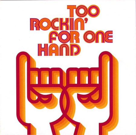 Cd-uri - Too Rockin' For One Hand (CD)