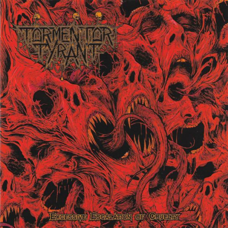 Cd-uri - Tormentor Tyrant - Excessive Escalation Of Cruelty (CD)
