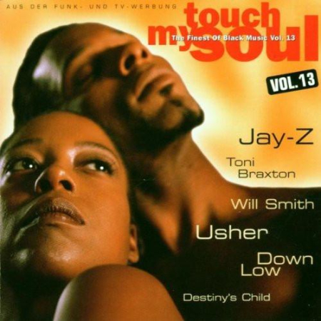 Muzica Electronica - Touch My Soul • The Finest Of Black Music Vol. 13 (CD)