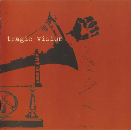Cd-uri - Tragic Vision - ...Living On Borrowed Time (CD)