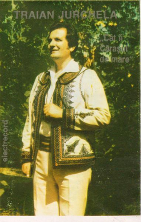 Muzică Populară/Lăutarească - Traian Jurchela - Cât Îi Cărașul De Mare  (Caseta Audio)