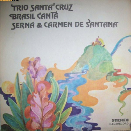 Muzică Ușoară - Trio de Santa Cruz - Trio De Santa Cruz, Brasil Canta, Serna & Carmen De Santana, (Disc Vinil)