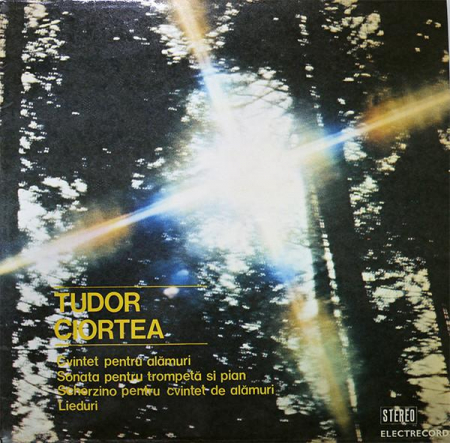 Muzică Clasică - Tudor Ciortea - Cvintet Pentru Alămuri / Sonata Pentru Trompetă Si Pian / Scherzino Pentru Cvintet De Alămuri / Lieduri, (Disc Vinil)