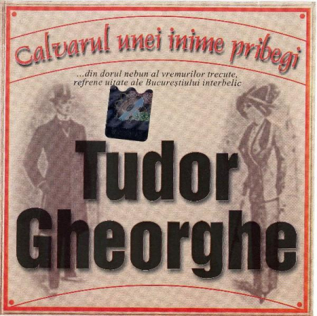 Muzică Populară/Lăutarească - Tudor Gheorghe - Calvarul Unei Inime Pribegi, (CD)