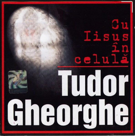 Muzică Populară/Lăutarească - Tudor Gheorghe - Cu Iisus În Celulă, (CD)