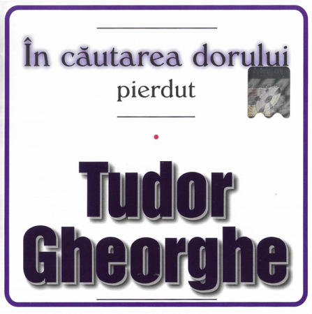 Cd-uri - Tudor Gheorghe – În Căutarea Dorului Pierdut (CD)