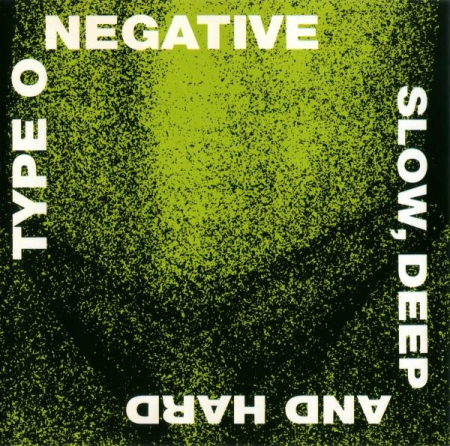 Rock/Folk - Type O Negative - Slow, Deep And Hard