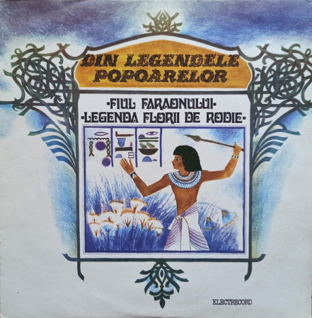 Discuri vinil - Din Legendele Popoarelor ‎– Fiul Faraonului / Legenda Florii De Rodie, (Disc Vinil)