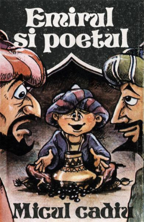 Povesti/Teatru/Non-Music - Unknown Artist - Emirul Și Poetul / Micul Cadiu (Caseta Audio)