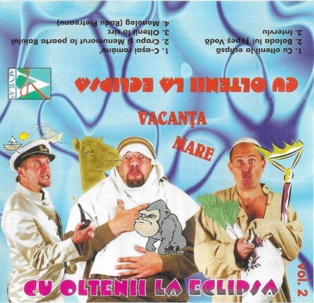 Casete audio - Vacanța Mare - Cu Oltenii La Eclipsă Vol. 2 (Casetă Audio)