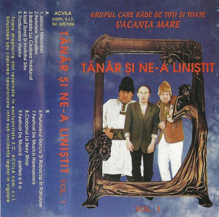 Vacanța Mare - Tânăr Și Ne-a Liniștit Vol. I (Casetă Audio) [1]