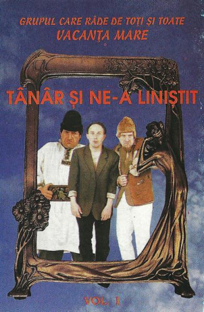 Casete audio - Vacanța Mare - Tânăr Și Ne-a Liniștit Vol. I (Casetă Audio)