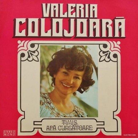 Muzică Populară/Lăutarească - Valeria Colojoară - Timiș, Apă Curgătoare, (Disc Vinil)