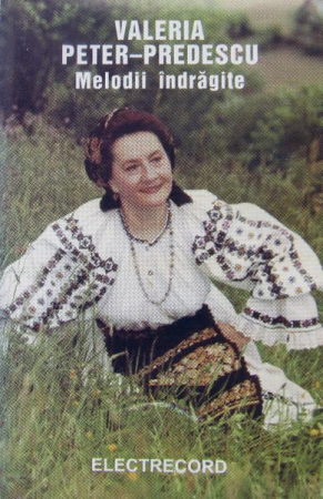 Casete audio - Valeria Peter Predescu - Melodii Îndrăgite  (Caseta Audio)