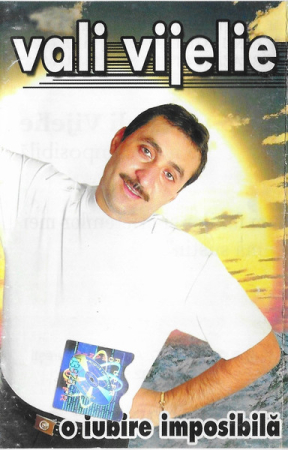 Noutăți - Vali Vijelie – O Iubire Imposibilă (CASETA)