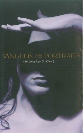 Casete audio - Vangelis - Portraits (So Long Ago, So Clear) (Casetă Audio)