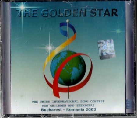 Rarități - Various – The Golden Star (The Third International Song Contest For Children And Teenagers - Bucharest - Romania 2003) (CD)