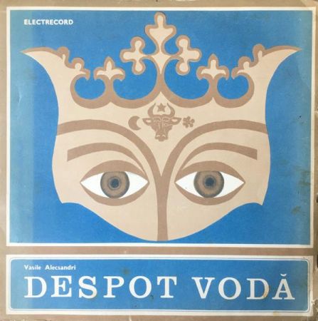 Discuri vinil - Vasile Alecsandri - Despot Vodă, (Disc Vinil)