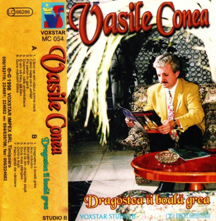 Muzică Populară/Lăutarească - Vasile Conea - Dragostea îi boală grea (Casetă Audio)