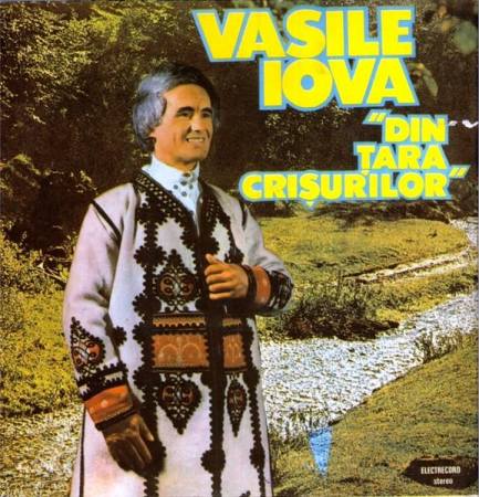 Muzică Populară/Lăutarească - Vasile Iova - Din Țara Crișurilor, (Disc Vinil)