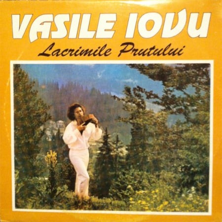 Discuri vinil - Vasile Iovu – Lacrimile Prutului (VINIL)