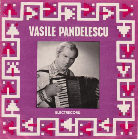 Muzică Populară/Lăutarească - Vasile Pandelescu - Vasile Pandelescu (7 Inch), (Disc Vinil)
