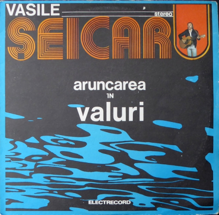 Rock/Folk - Vasile Șeicaru - Aruncarea În Valuri, (Disc Vinil)