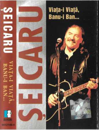 Vasile Șeicaru - Viața-i Viață, Banu-i Ban... , (Casetă Audio) [0]