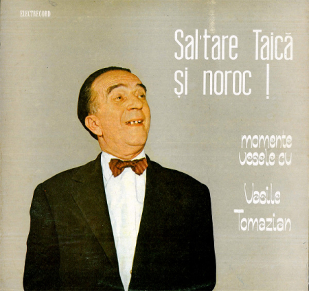 Discuri vinil - Vasile Tomazian – Sal'tare Taică Și Noroc! Momente Vesele Cu Vasile Tomazian, (Disc Vinil)