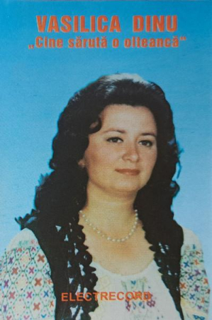 Casete audio - Vasilica Dinu - Cine Sărută O Olteancă	 (Caseta Audio)