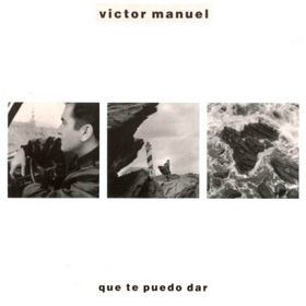 Discuri vinil - Víctor Manuel - Que Te Puedo Dar (Disc Vinil)