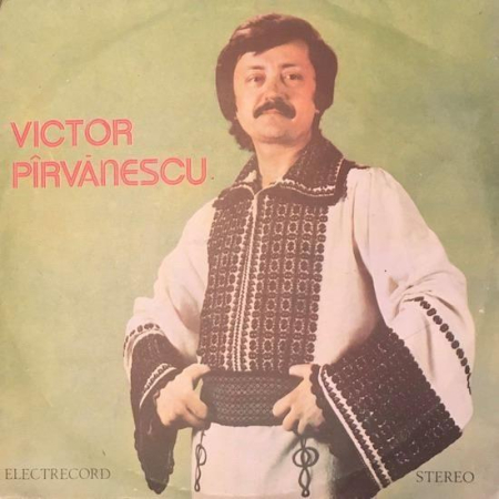 Muzică Populară/Lăutarească - Victor Pîrvănescu - Victor Pîrvănescu