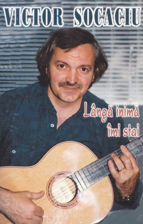 Victor Socaciu - Lângă Inimă Îmi Stai, (Casetă Audio) [0]