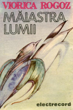 Povesti/Teatru/Non-Music - Viorica Rogoz - Măiastra Lumii (Caseta Audio)