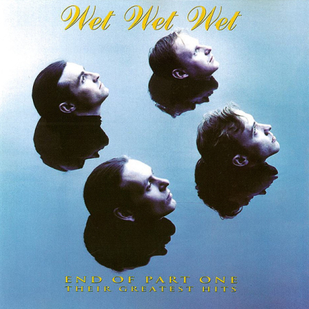 Cd-uri - Wet Wet Wet – End Of Part One (Their Greatest Hits) (CD)